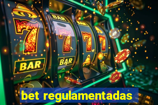 bet regulamentadas